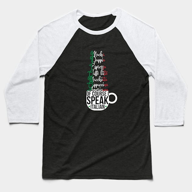 Speak Coffee Baseball T-Shirt by Mandz11